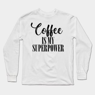 Coffee (b) Long Sleeve T-Shirt